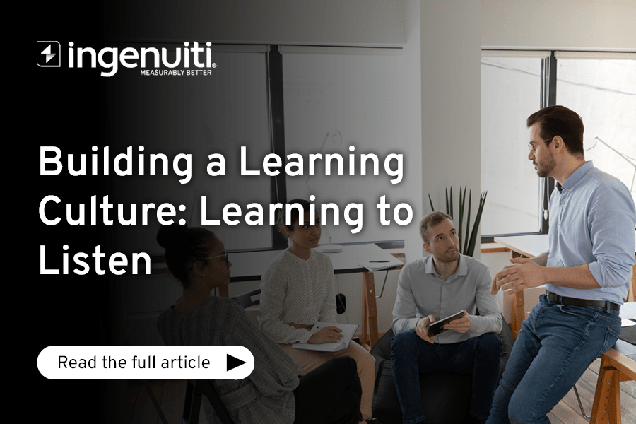 Building a Learning Culture - Learning to Listen