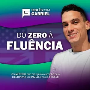 Inglês com Gabriel Do Zero à Fluência 5 Inglês com Gabriel Do Zero à Fluência