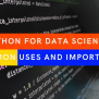 Python For Data Science: Common Uses And Importance | Institute Of Data