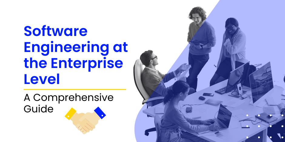 Software Engineering at the Enterprise Level: A Comprehensive Guide ...