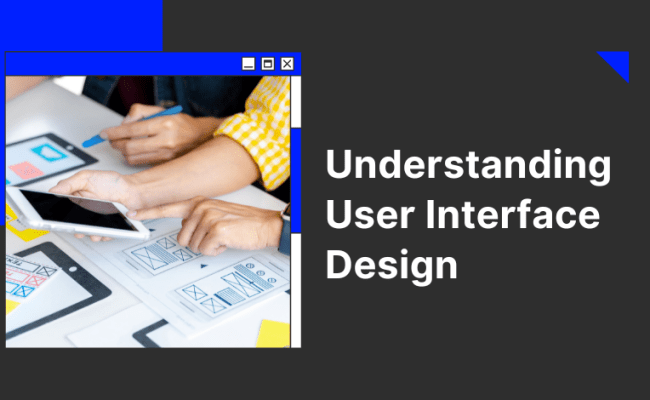 Understanding User Interface Design | Institute Of Data