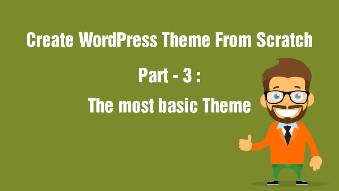 Instead try turning me into the next, most awesome, wordpress theme out there. Create WordPress Theme From Scratch: Part 3 - The most basic WordPress Theme - Intlum