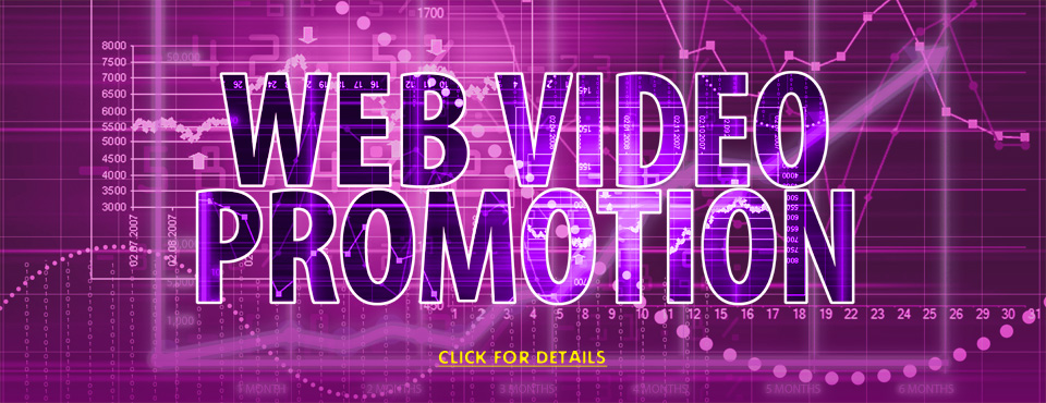 Web Video Promotion & Digital Content Marketing