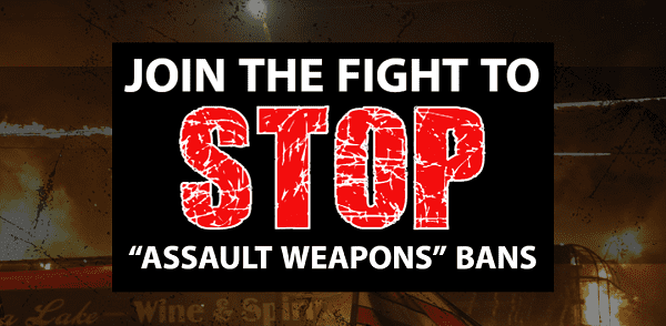 Help Us Stop the ‘Assault Weapons’ Ban!