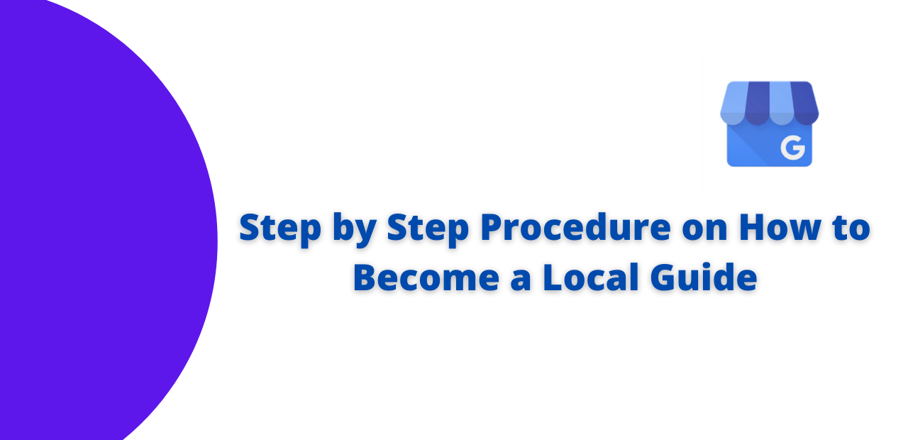 Step By Step Procedure On How To Become A Local Guide Step By Step Procedure On How To Become A Local Guide 