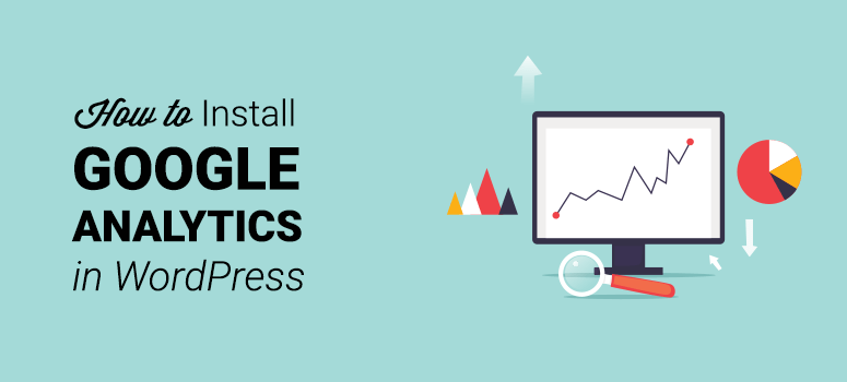 How to install google analytics on wordpress via google tag manager · 1. How To Add Google Analytics To Wordpress 4 Free Methods