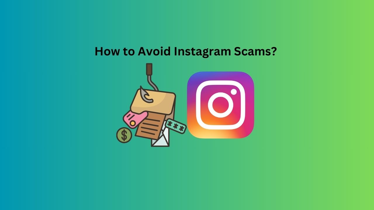 How to Avoid Instagram Scams