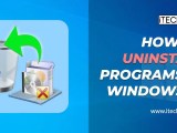 How To Uninstall Programs Using Windows Registry