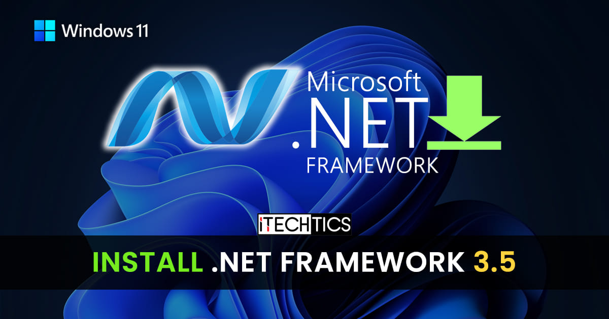 How To Install NET Framework 3 5 In Windows 11 2023 