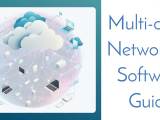 Comprehensive Multi Cloud Networking Software Guide 2025