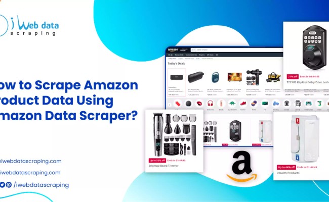 How To Scrape Amazon Product Data Using Amazon Data Scraper?