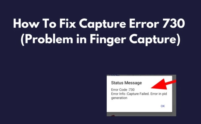 How To Fix Capture Error 730 (Problem In Finger Capture) - Izoate