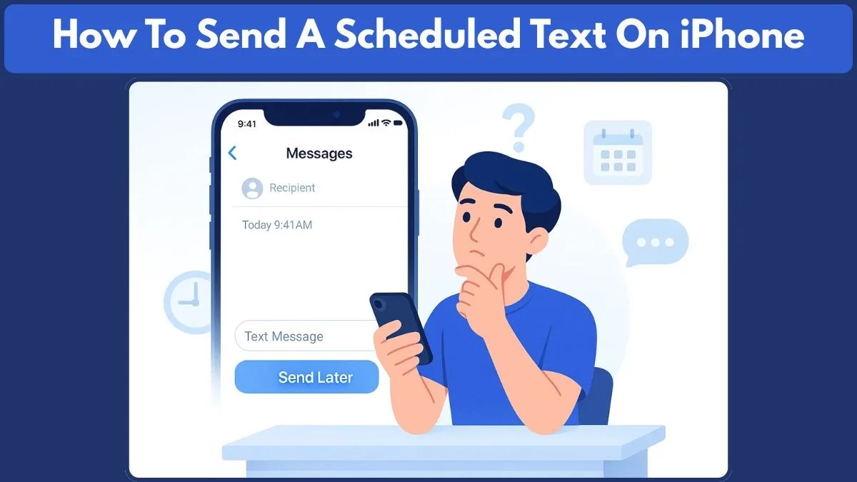 How To Send Scheduled Text On IPhone 2026 A Complete IMessage How To Send A Scheduled Text On IPhone.webp