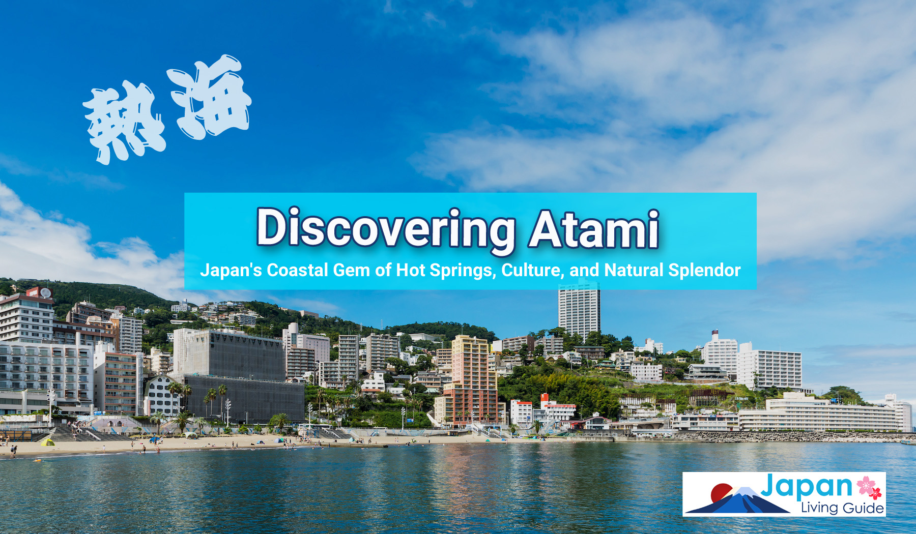 Discovering Atami Japan S Coastal Gem Of Hot Springs Culture And.
