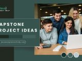 199 Great Capstone Project Ideas For Students With Example
