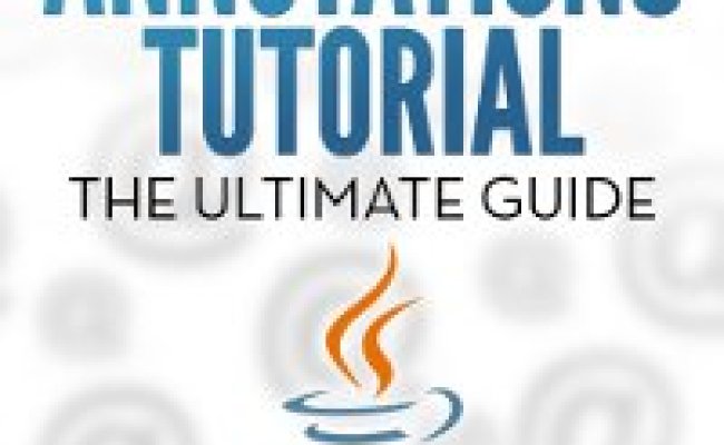 Java Annotations Tutorial - Java Code Geeks