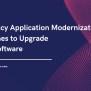 Legacy Application Modernization Approaches To Upgrade Apps & Software