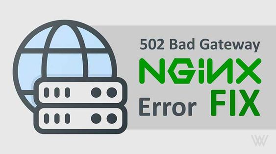 502 bad gateway” di Nginx - 5 Alasan Teratas Untuk Itu