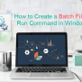 How To Create Batch File To Run Command In Windows 10