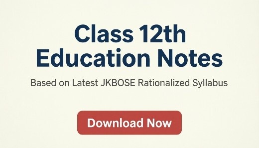 Education Handwritten Notes for JKBOSE Class 12th Per JKBOSE New Syllabus 2026 2027 Pdf download JKBOSE rationalized syllabus