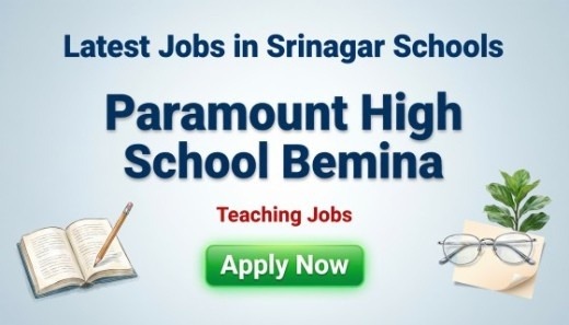 Srinagar Teacher Job Vacancies in Paramount High School Paramount High School Bemina 2026 Females Freshers