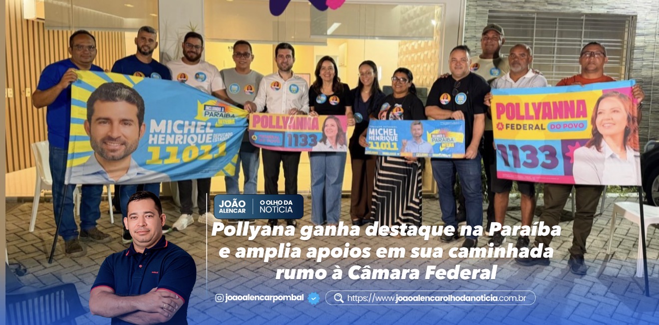 Pollyana ganha destaque na Paraíba e amplia apoios em sua caminhada rumo à Câmara Federal