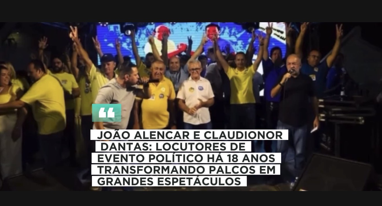 JOÃO ALENCAR E CLAUDIONOR DANTAS: LOCUTORES DE EVENTO POLÍTICO HÁ 18 ANOS TRANSFORMANDO PALCOS EM GRANDES ESPETÁCULOS