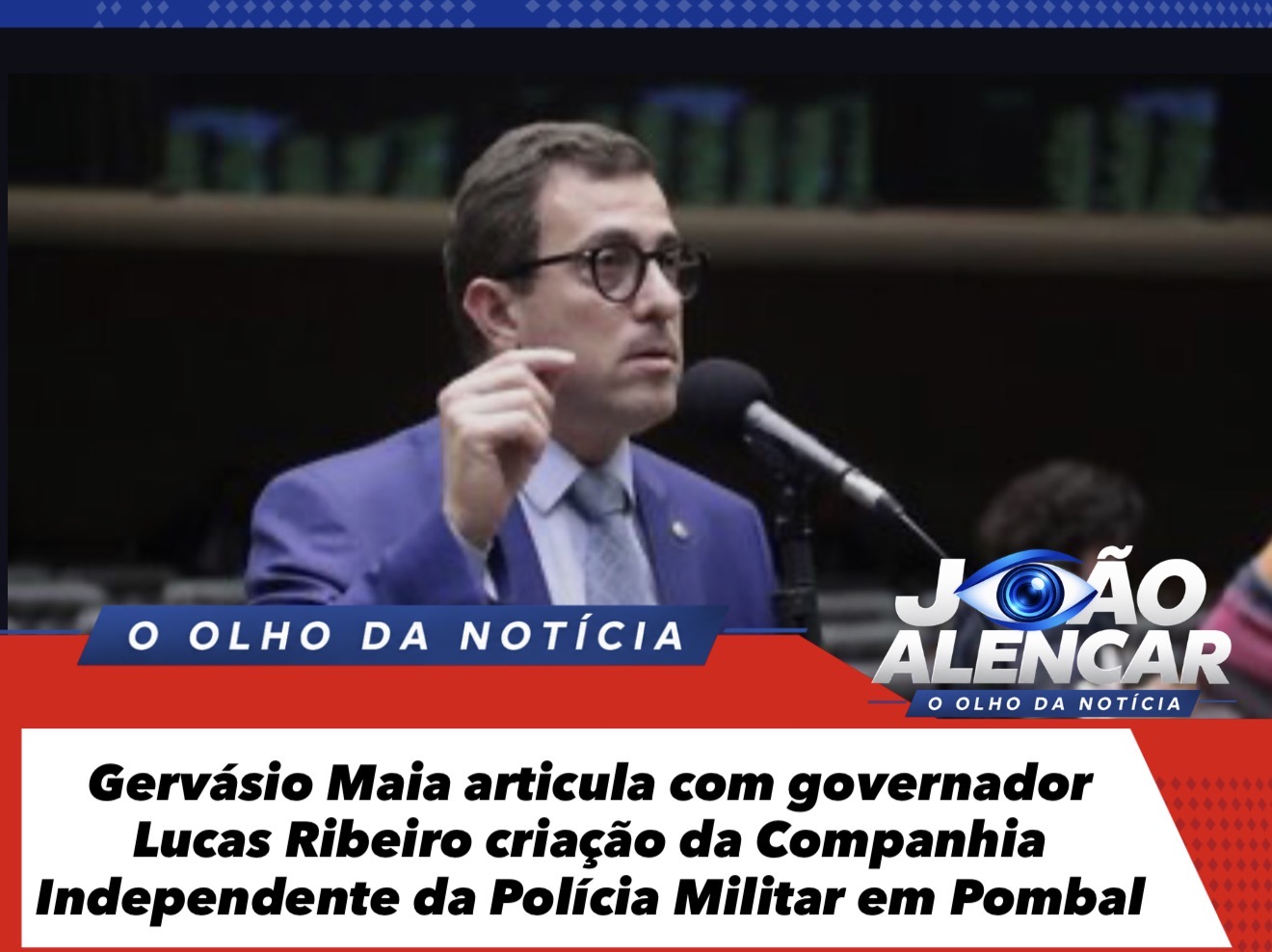 Gervásio Maia articula com governador Lucas Ribeiro criação da Companhia Independente da Polícia Militar em Pombal
