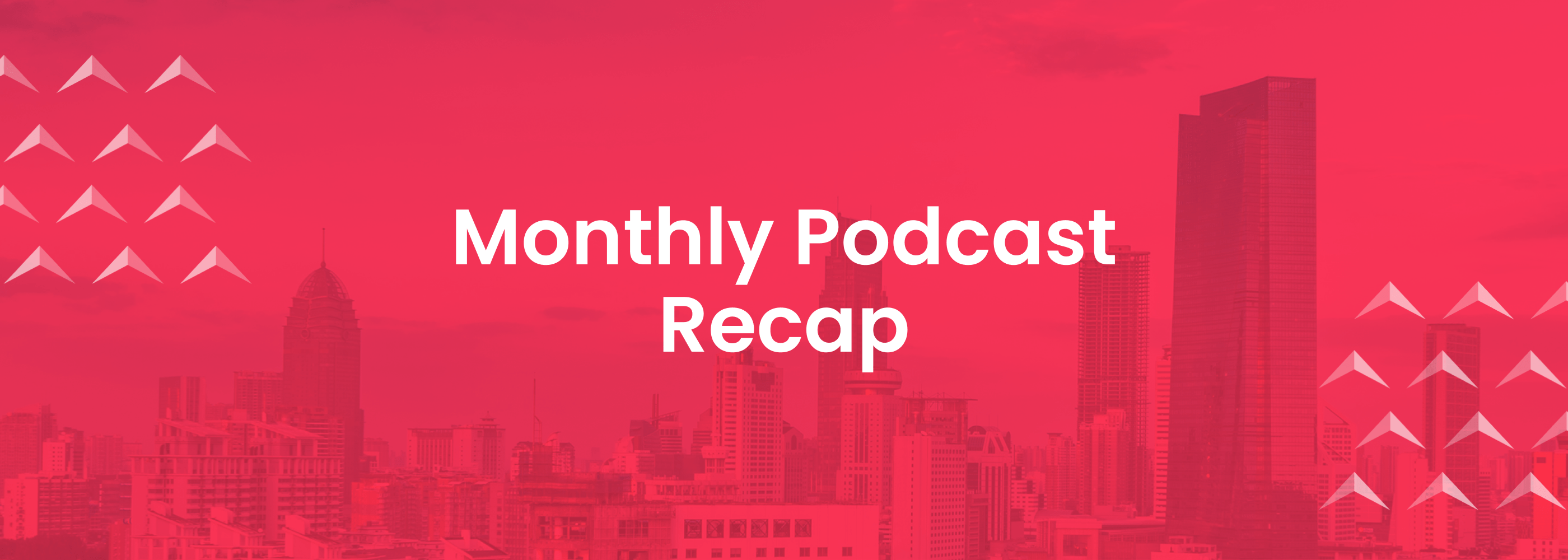 Monthly Podcast Recap Top 4 Highlights From May 2021 Pavilion
