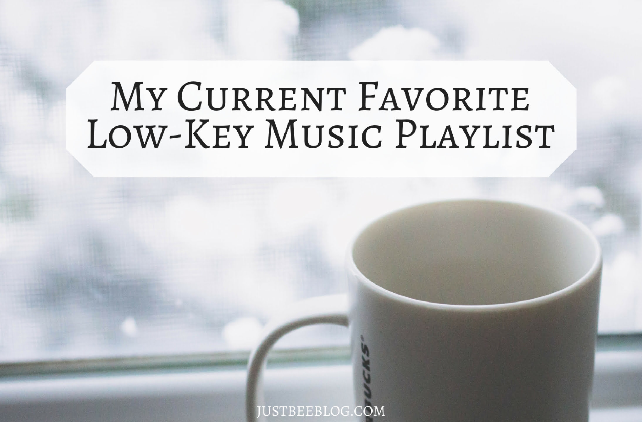 My Current Favorite Low-Key Music Playlist