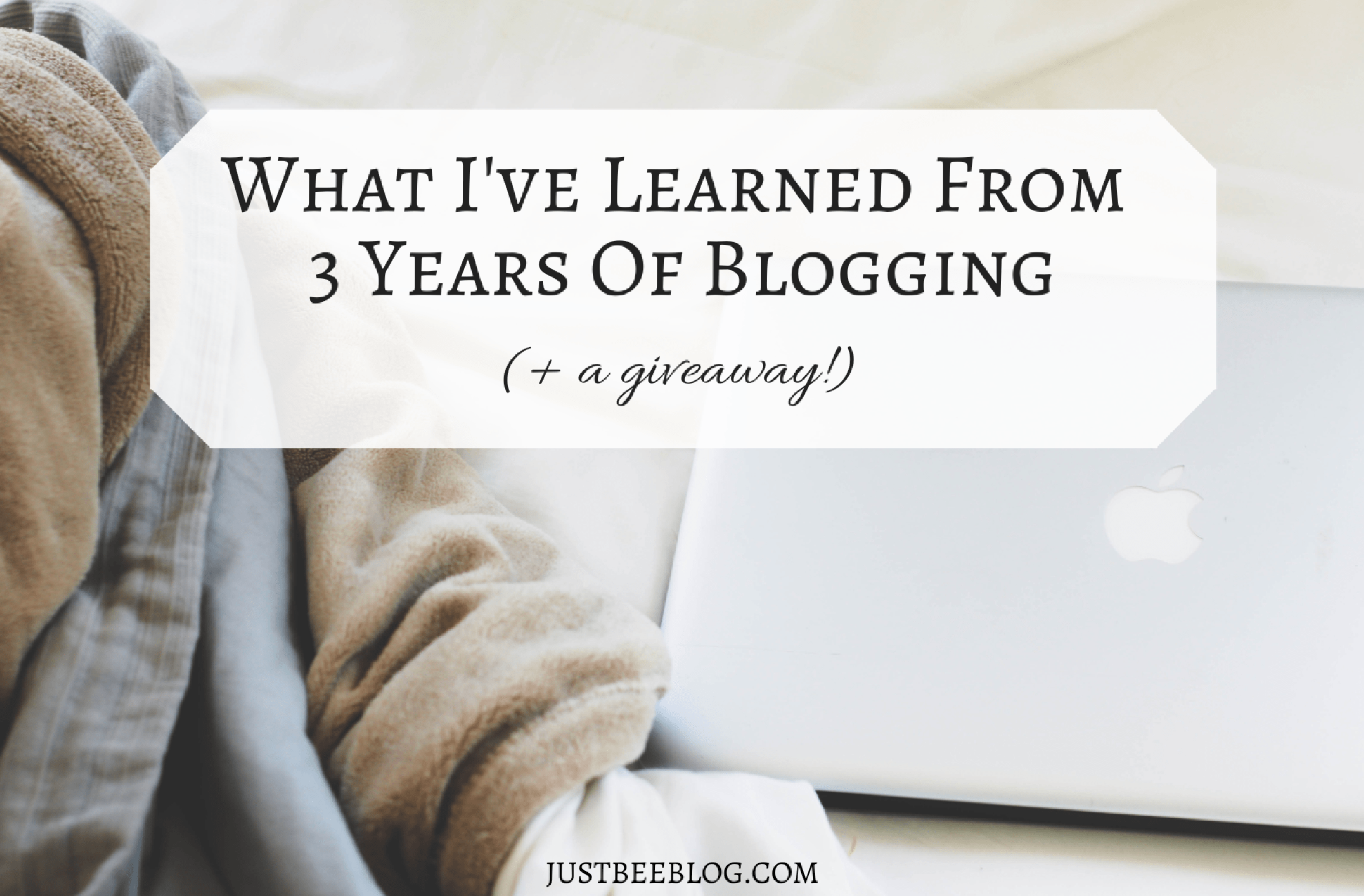 What I’ve Learned From 3 Years of Blogging (+ a giveaway!)