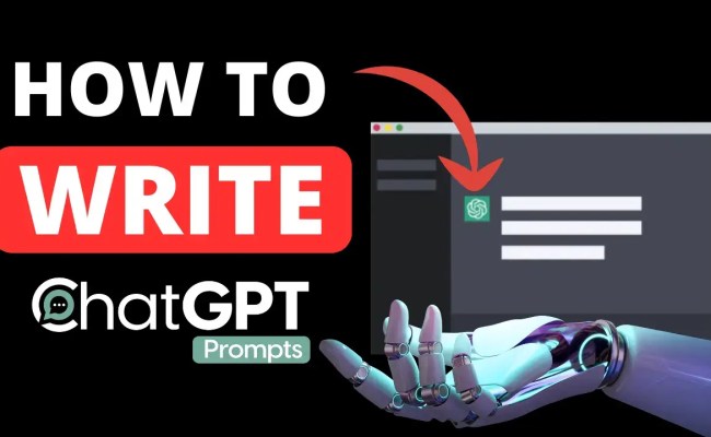 How To Write ChatGPT Prompts