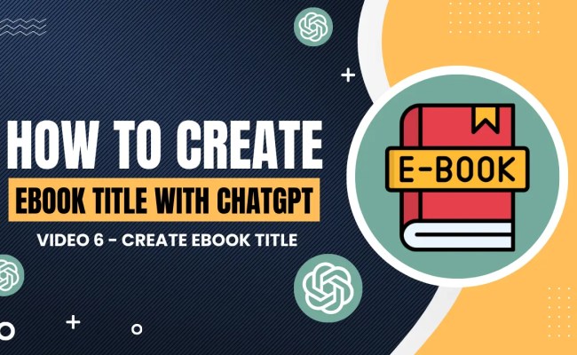 How To Create EBook Title With ChatGPT