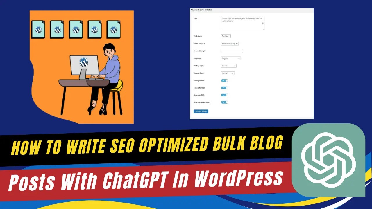 wordpress bulk blog posts written with chatgpt
