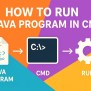 How To Run A Java Program In CMD – Easy Step-by-Step