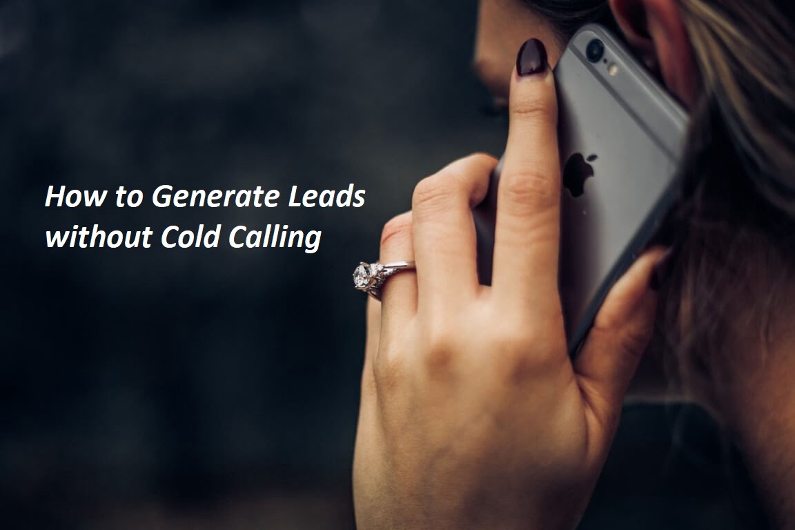 How to Generate Leads without Cold Calling