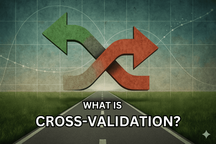 What Is Cross-Validation? A Plain English Information with Diagrams