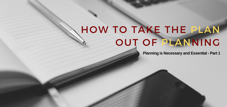 How to Take the Plan Out of Planning