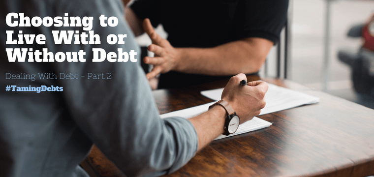 Choosing to Live With or Without Debt