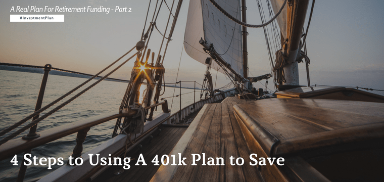 4 Steps to Using A 401k Plan to Save