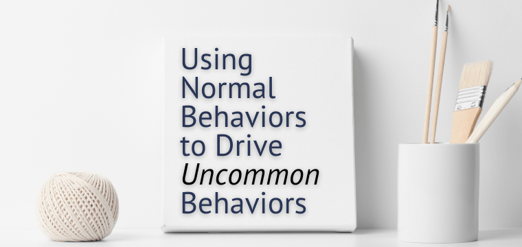 Using Normal Behaviors to Drive Uncommon Behaviors