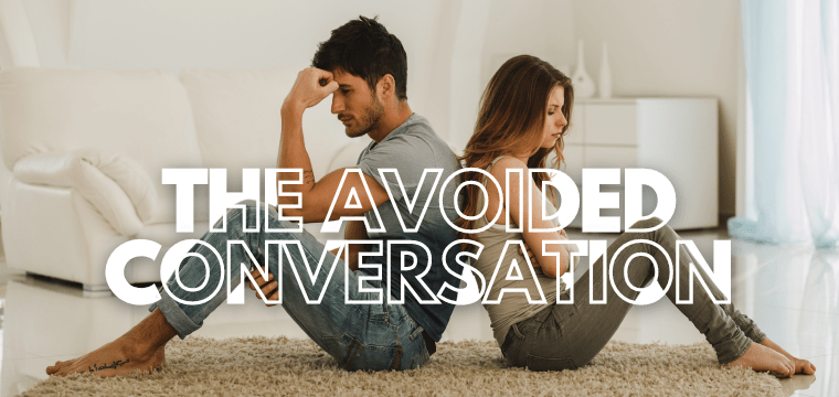 The Avoided Conversation