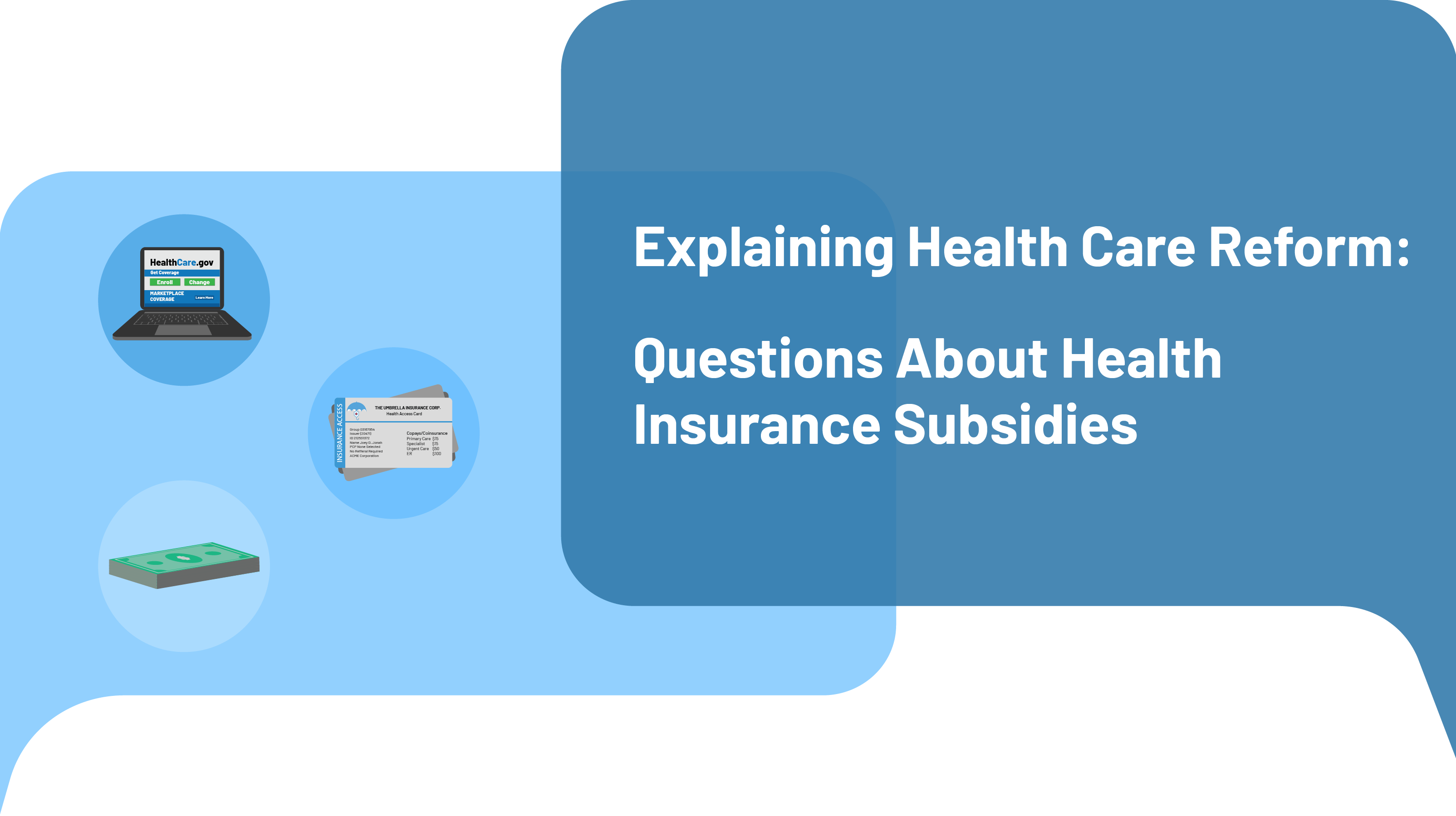 You know you need insurance, but how much? Explaining Health Care Reform Questions About Health Insurance Subsidies Kff