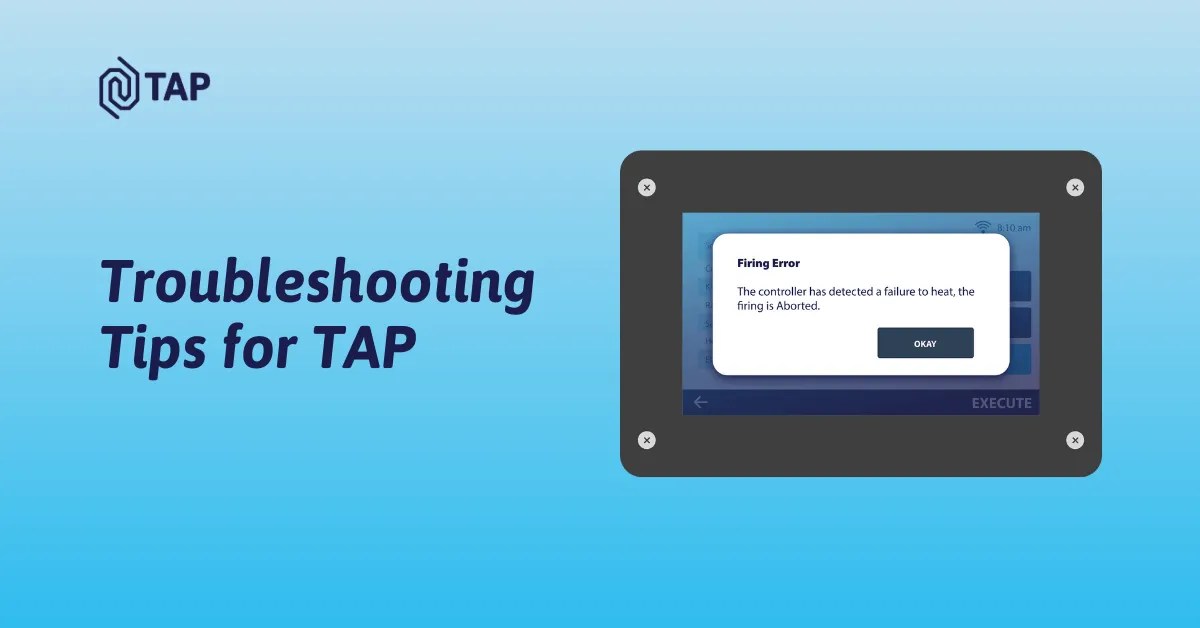 Get tips and tricks for troubleshooting your TAP Kiln Controller