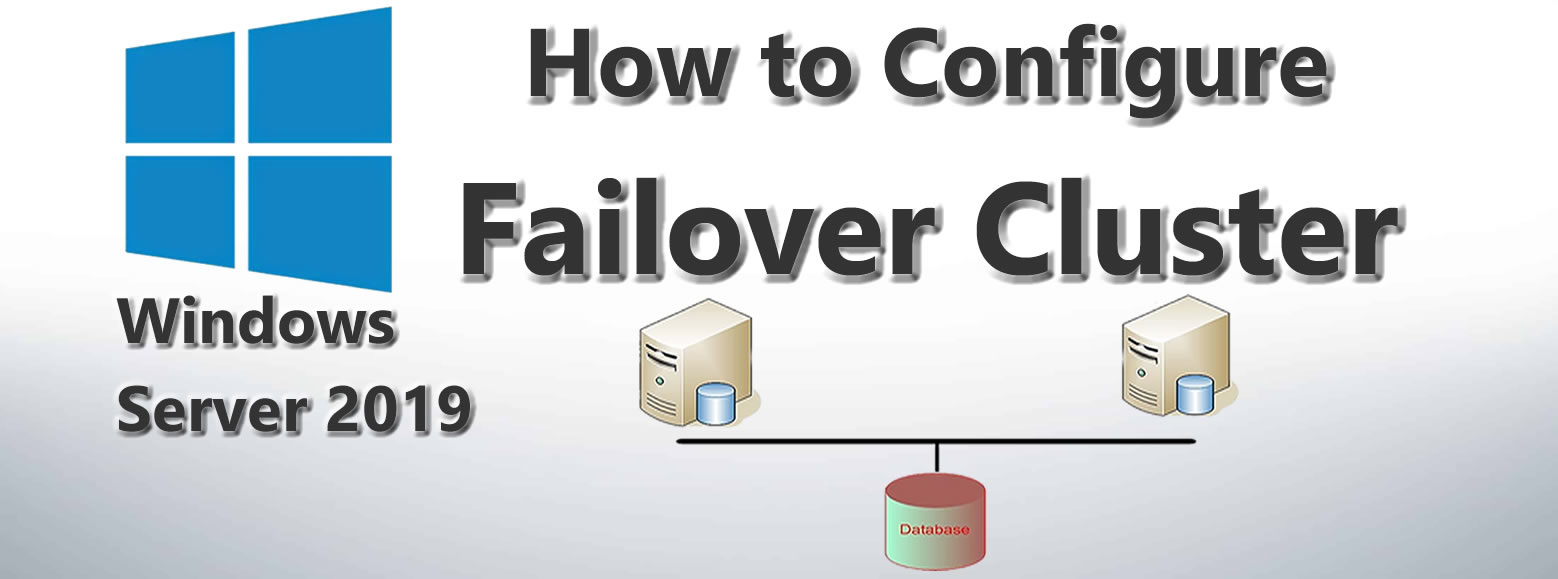 Windows Server 2019 Failover Cluster Installation and Setup - Step by Step  - Kindson The Genius