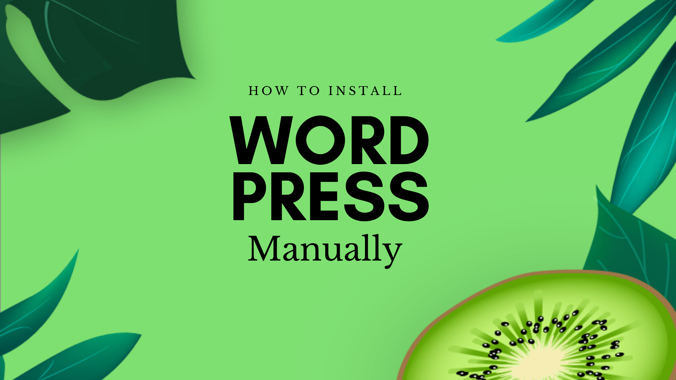 Installing wordpress · download the wordpress installation. Install WordPress Manually - Step By Step - by Kiwistic