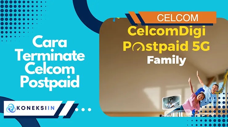 Cara Terminate Celcom Postpaid Online dan Blue Cube Cara Terminate Celcom Postpaid Online dan Blue Cube