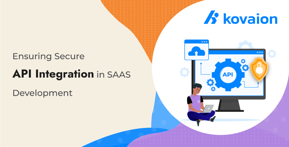 Ensuring secure api integration in saas development