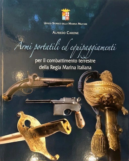 ARMI PORTATILI ED EQUIPAGGIAMENTI PER IL COMBATTIMENTO TERRESTRE DELLA REGIA MAR