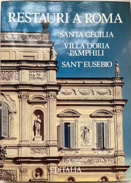 RESTAURI A ROMA SANTA CECILIA VILLA DORIA PAMPHILI SANT'EUSEBIO